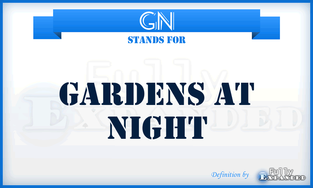 GN - Gardens at Night