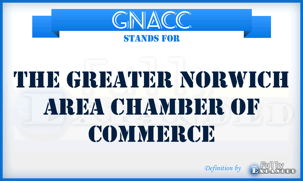 GNACC - The Greater Norwich Area Chamber of Commerce