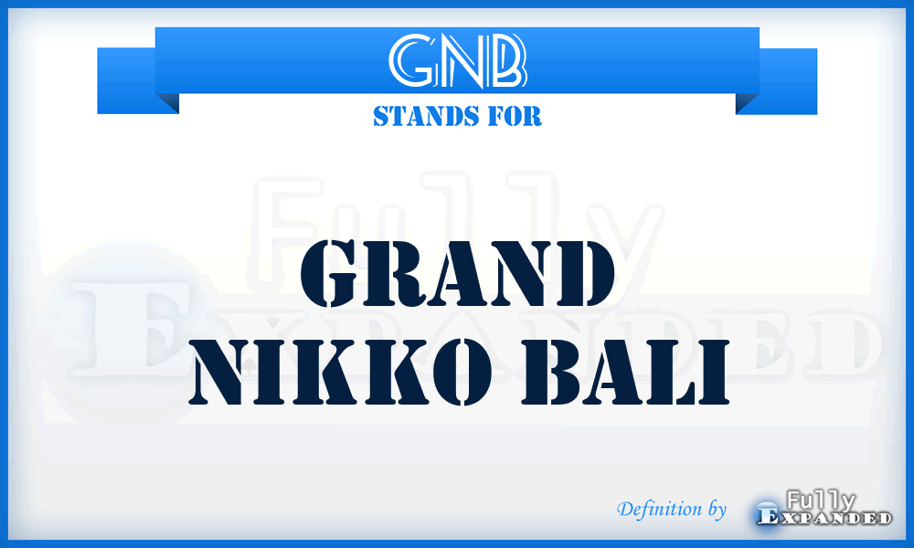 GNB - Grand Nikko Bali