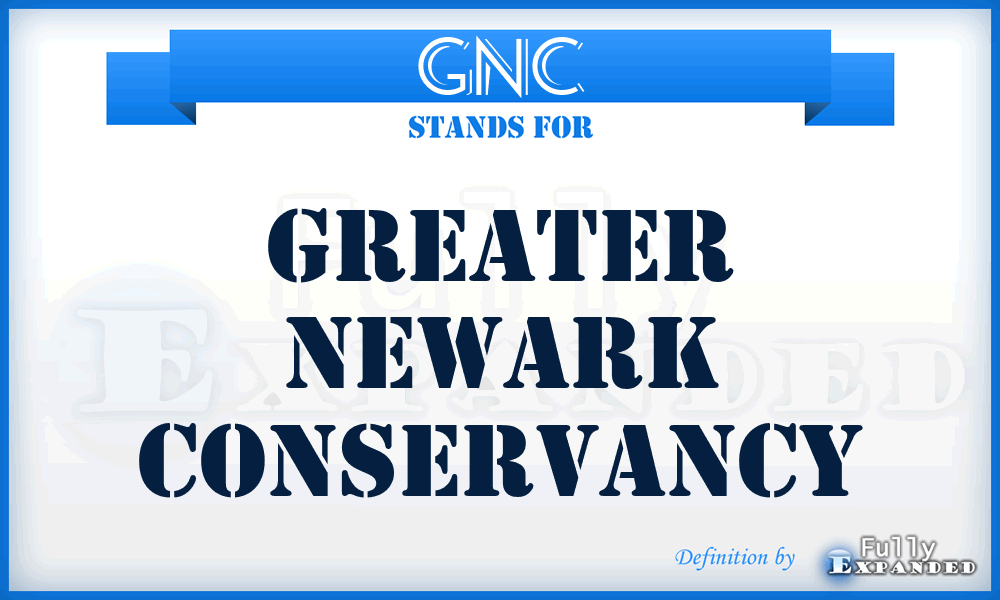 GNC - Greater Newark Conservancy