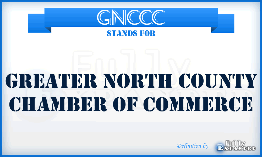 GNCCC - Greater North County Chamber of Commerce
