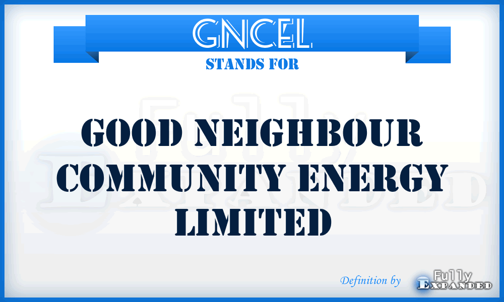 GNCEL - Good Neighbour Community Energy Limited