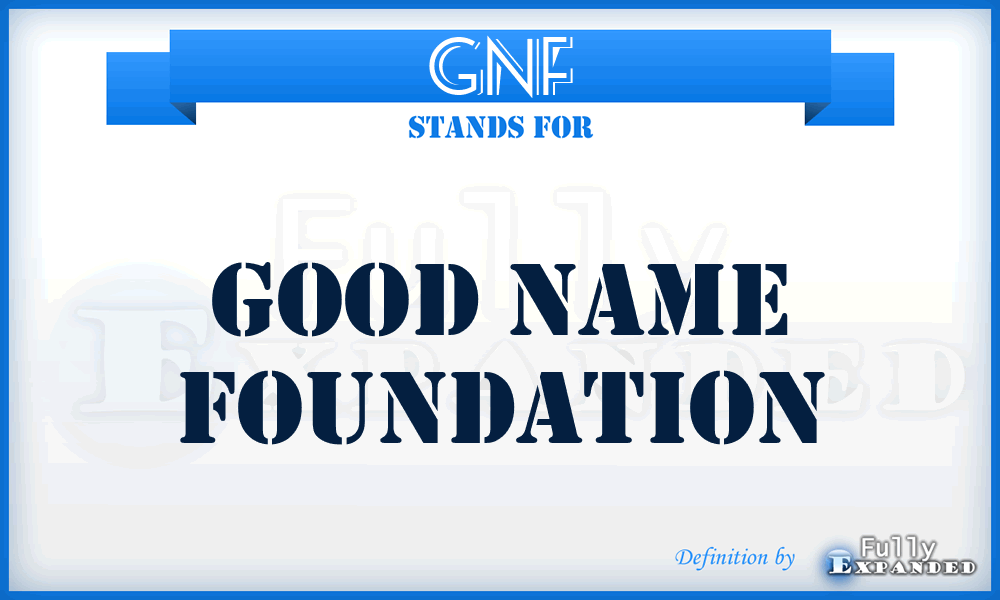 GNF - Good Name Foundation