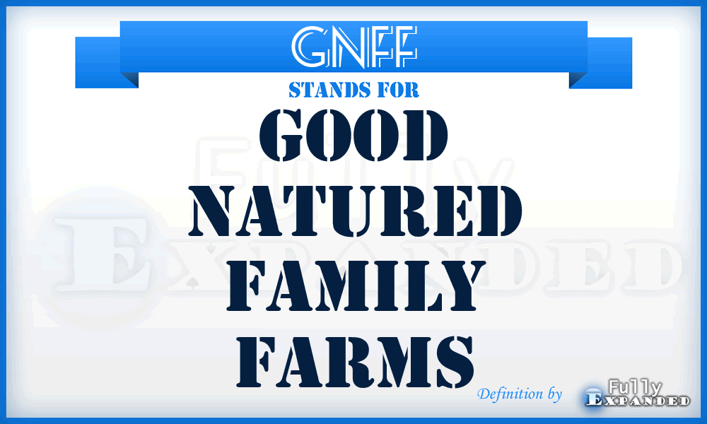 GNFF - Good Natured Family Farms