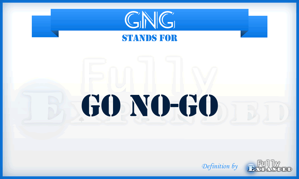 GNG - Go No-Go