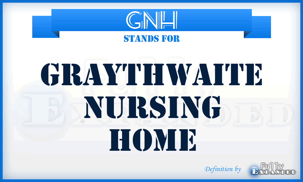 GNH - Graythwaite Nursing Home