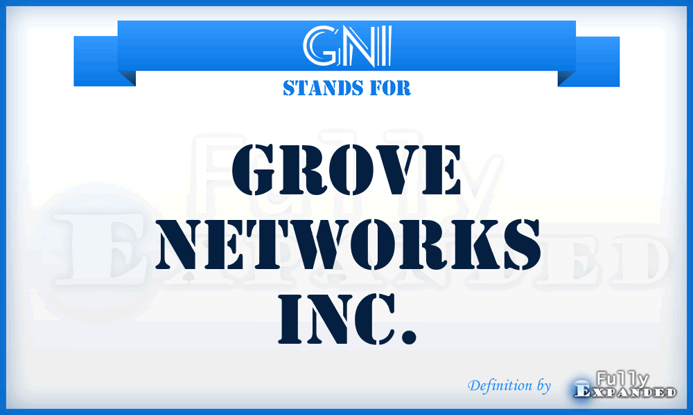 GNI - Grove Networks Inc.