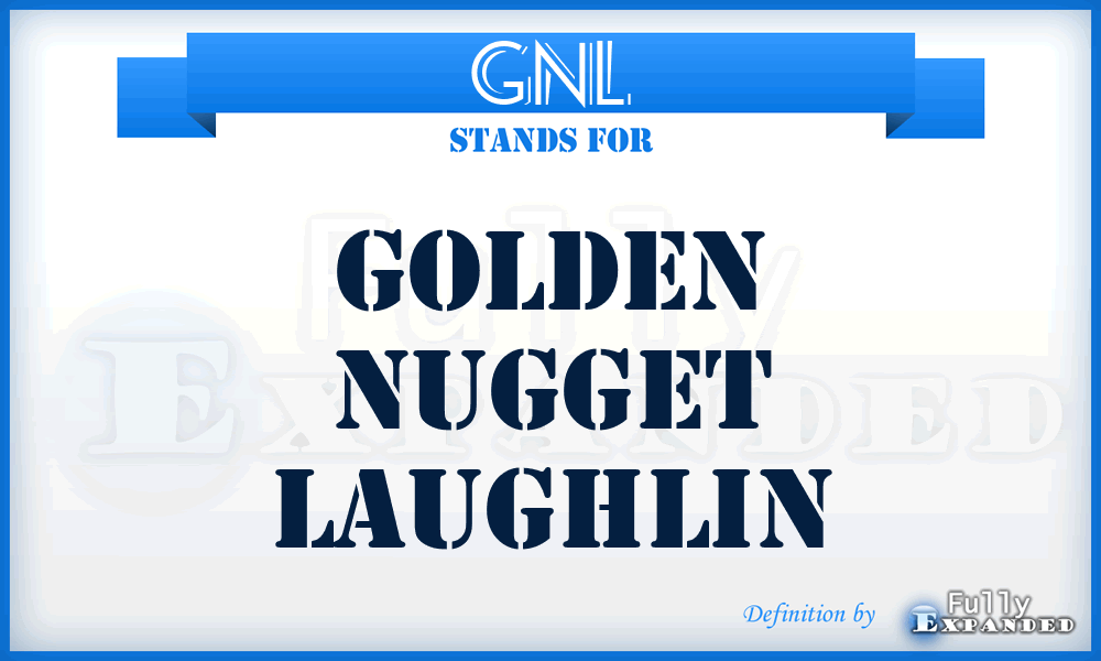 GNL - Golden Nugget Laughlin