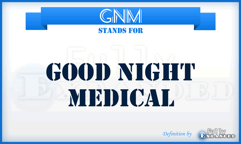 GNM - Good Night Medical