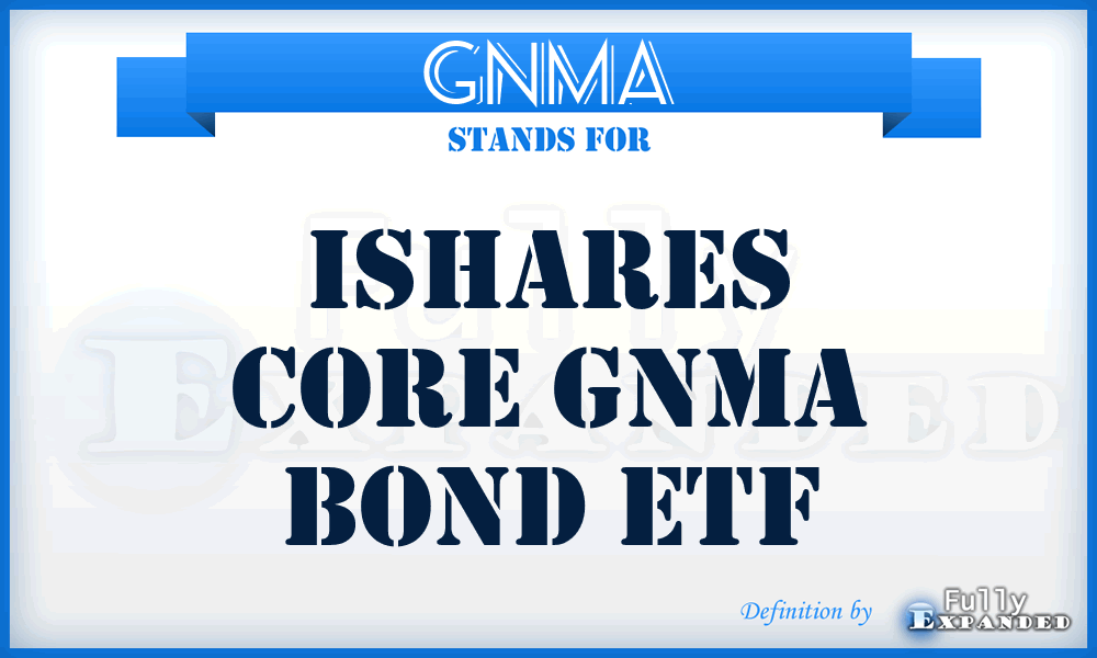 GNMA - iShares Core GNMA Bond ETF