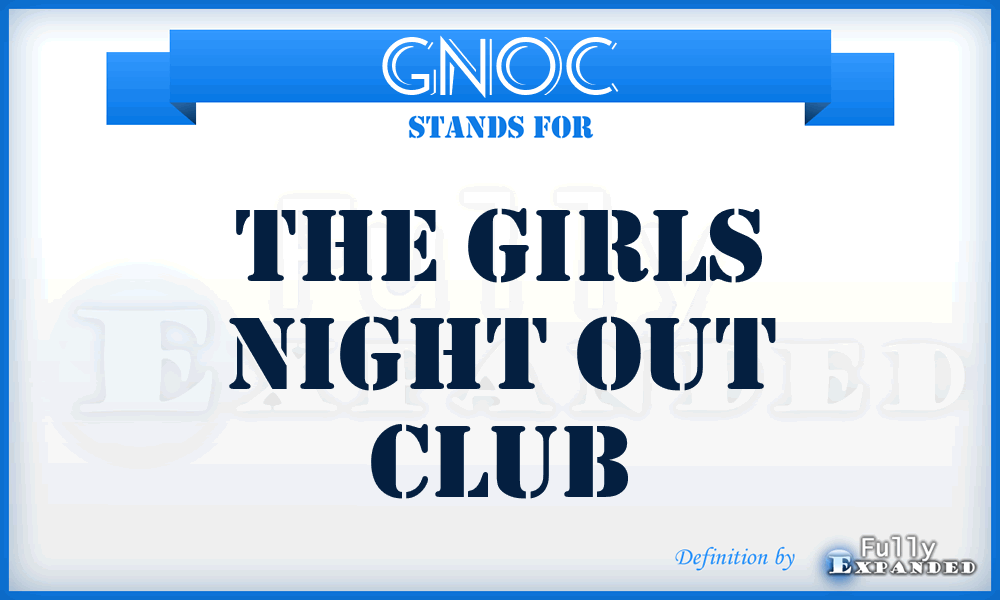 GNOC - The Girls Night Out Club