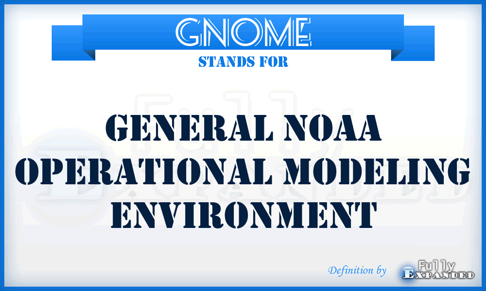 GNOME - General NOAA Operational Modeling Environment
