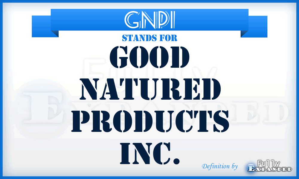 GNPI - Good Natured Products Inc.