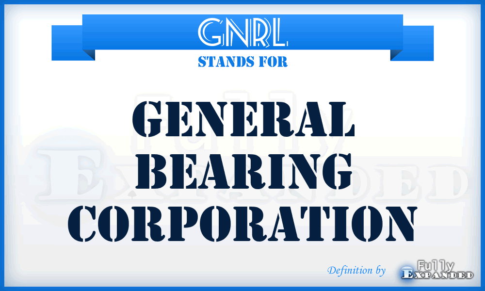 GNRL - General Bearing Corporation