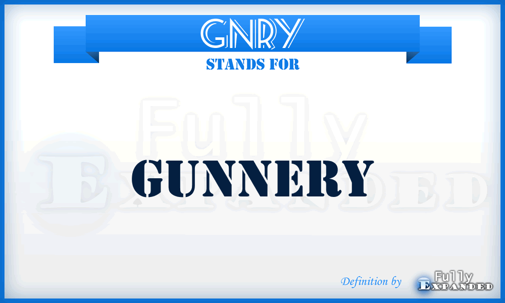 GNRY - gunnery