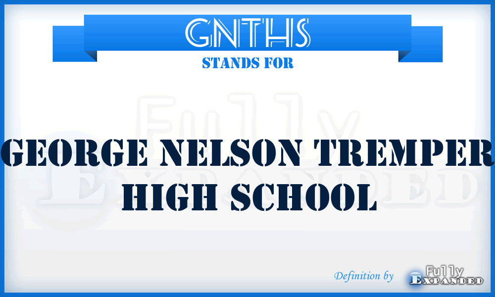 GNTHS - George Nelson Tremper High School