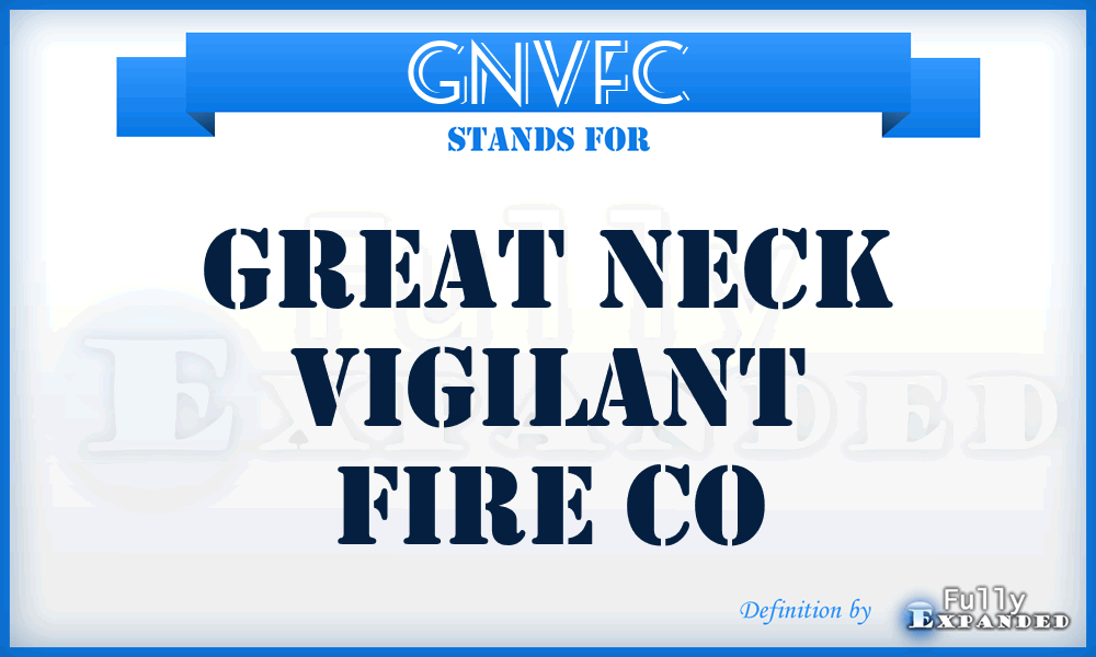 GNVFC - Great Neck Vigilant Fire Co