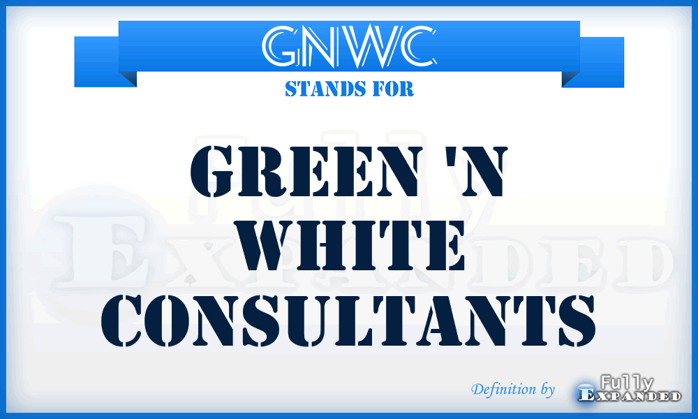 GNWC - Green 'N White Consultants