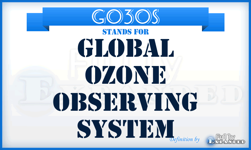 GO3OS - Global Ozone Observing System