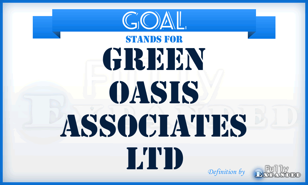 GOAL - Green Oasis Associates Ltd