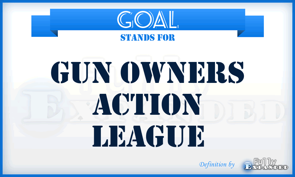 GOAL - Gun Owners Action League