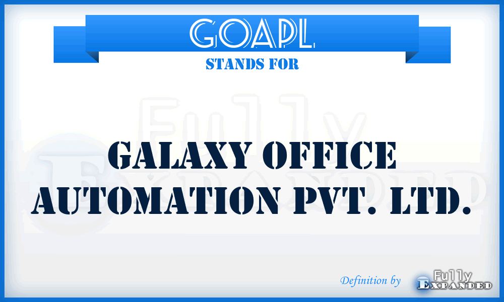 GOAPL - Galaxy Office Automation Pvt. Ltd.