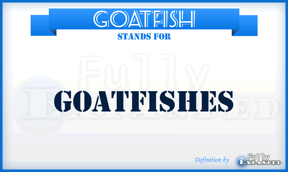 GOATFISH - Goatfishes