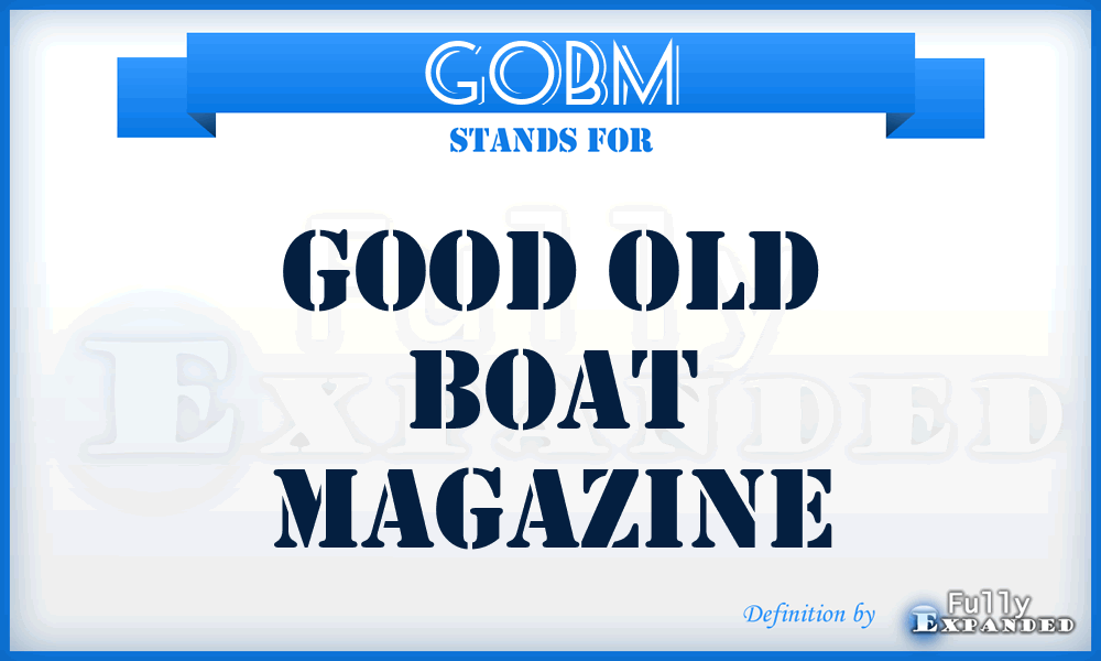 GOBM - Good Old Boat Magazine