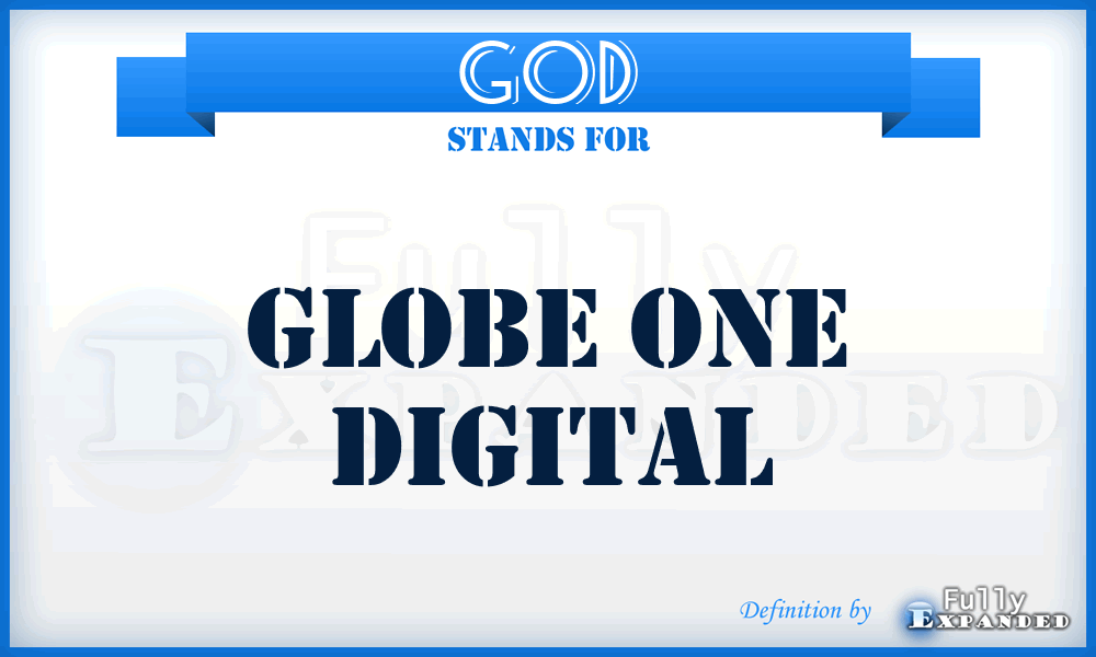 GOD - Globe One Digital