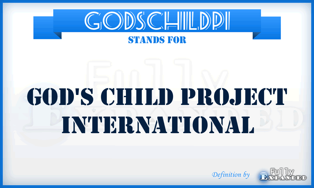 GODSCHILDPI - GOD'S CHILD Project International