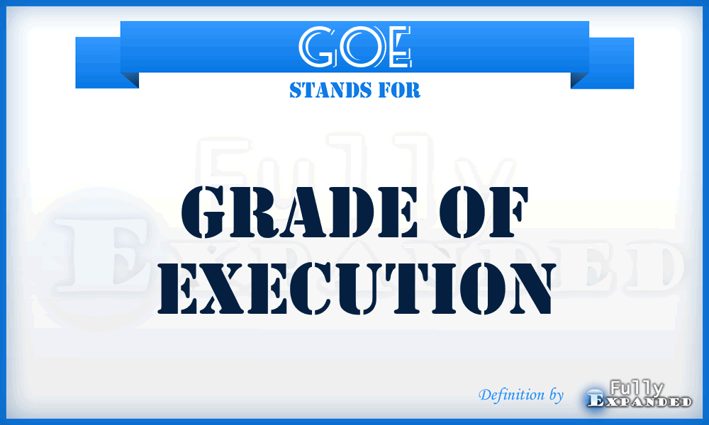 GOE - Grade of Execution