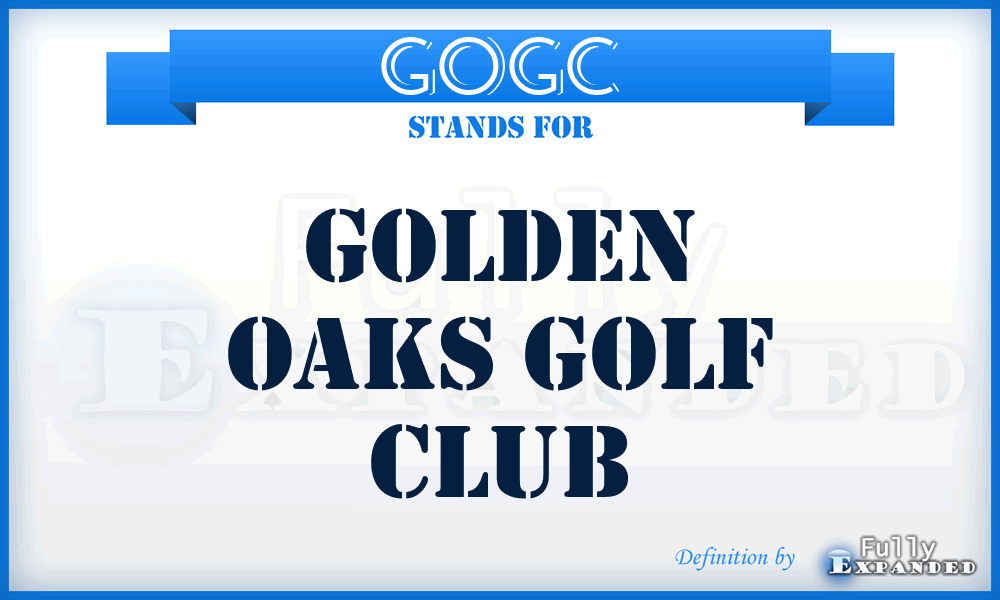 GOGC - Golden Oaks Golf Club