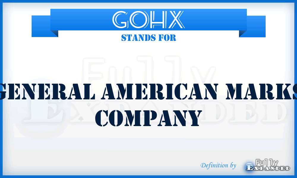 GOHX - General American Marks Company