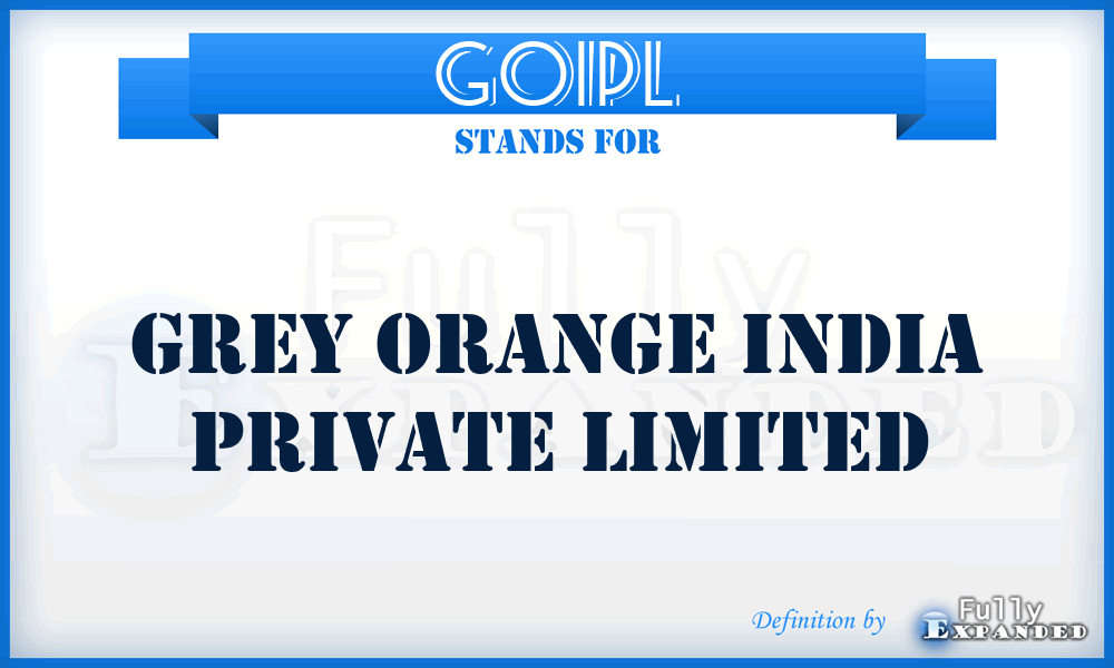 GOIPL - Grey Orange India Private Limited