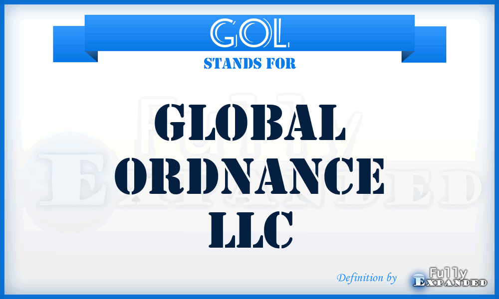 GOL - Global Ordnance LLC