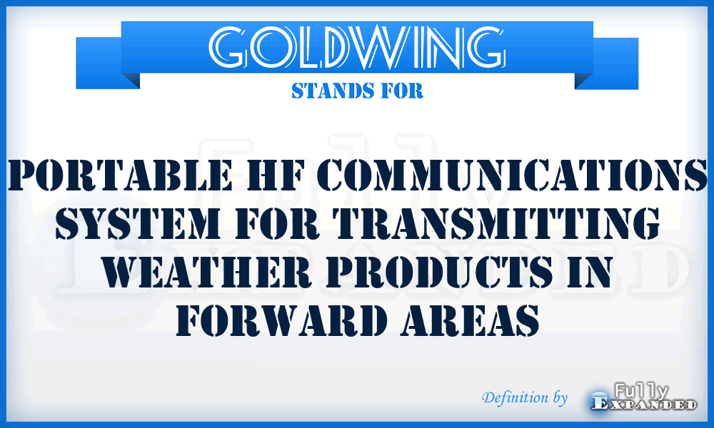 GOLDWING - portable HF communications system for transmitting weather products in forward areas
