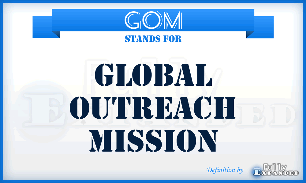 GOM - Global Outreach Mission