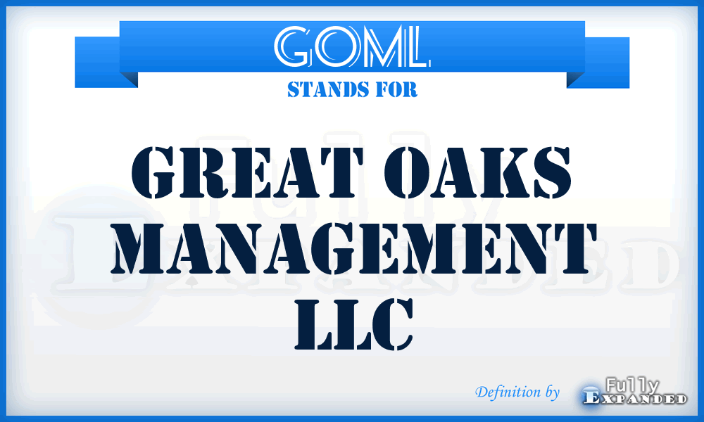 GOML - Great Oaks Management LLC
