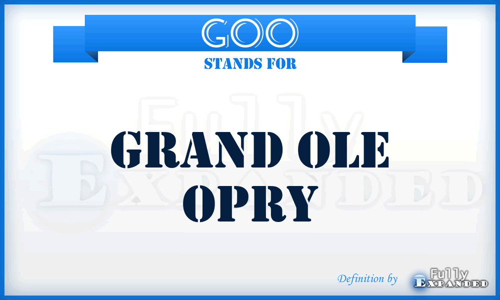 GOO - Grand Ole Opry