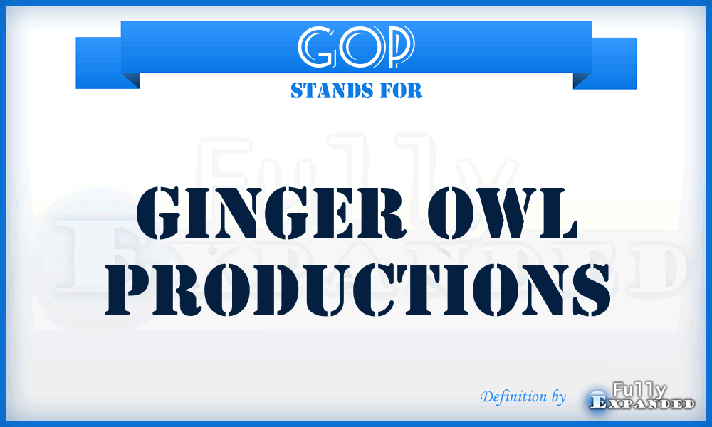 GOP - Ginger Owl Productions