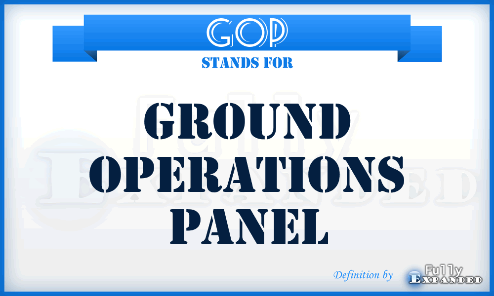 GOP - Ground Operations Panel