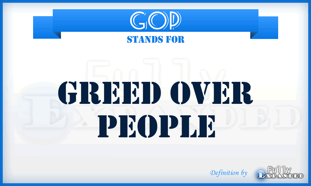 GOP - Greed Over People