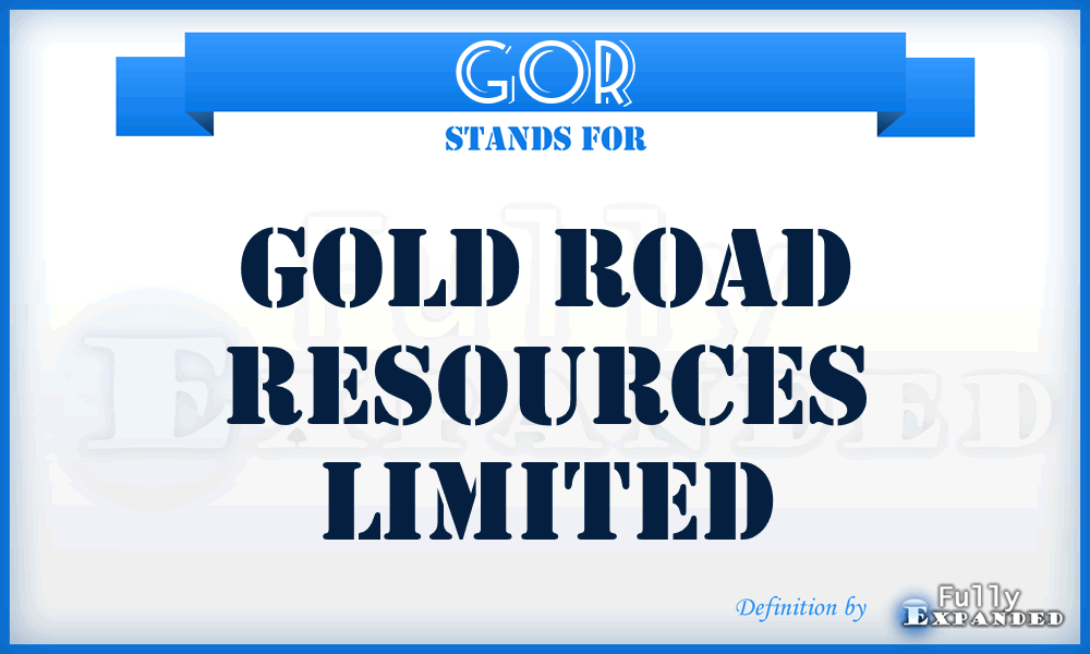 GOR - Gold Road Resources Limited