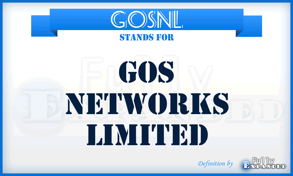 GOSNL - GOS Networks Limited