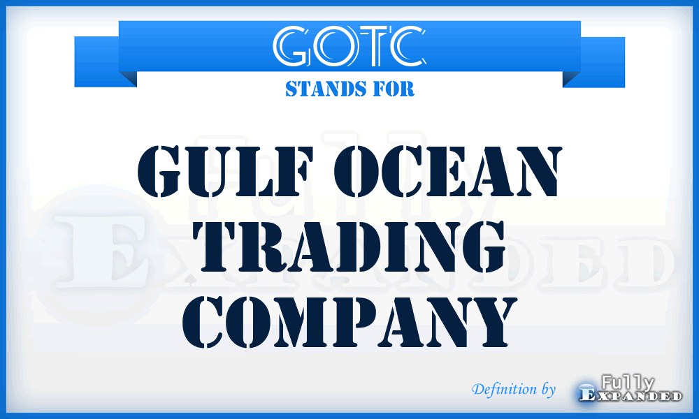 GOTC - Gulf Ocean Trading Company
