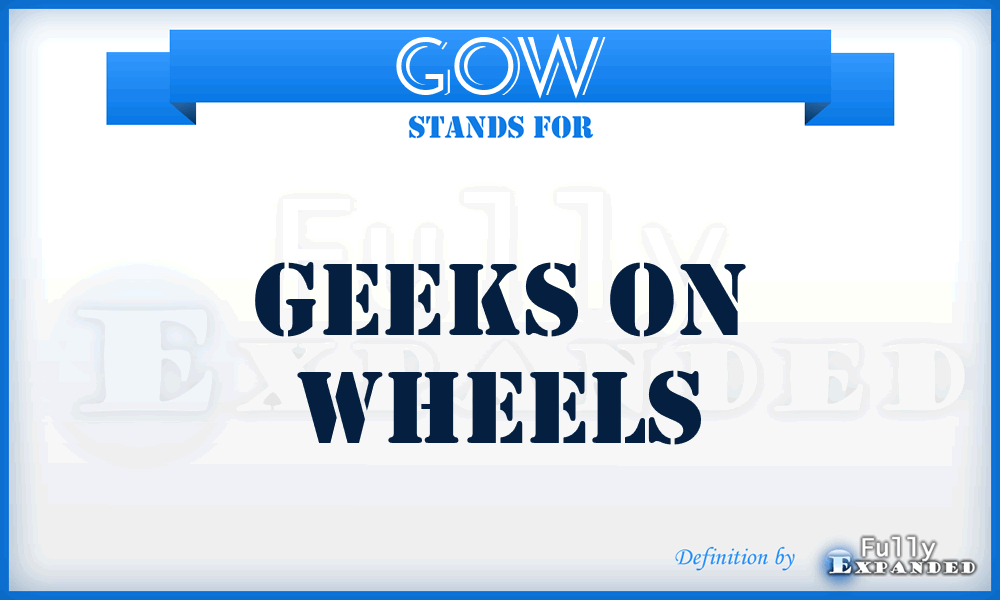 GOW - Geeks On Wheels