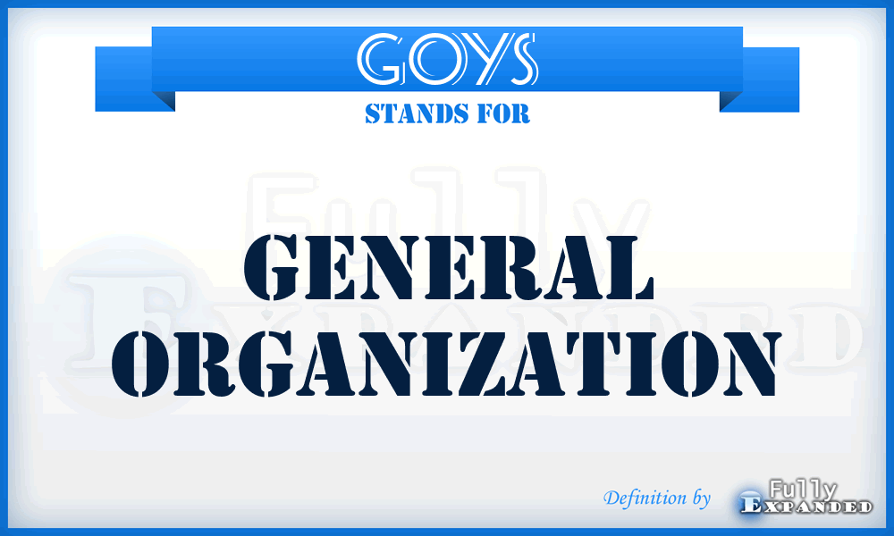 GOYS - general organization