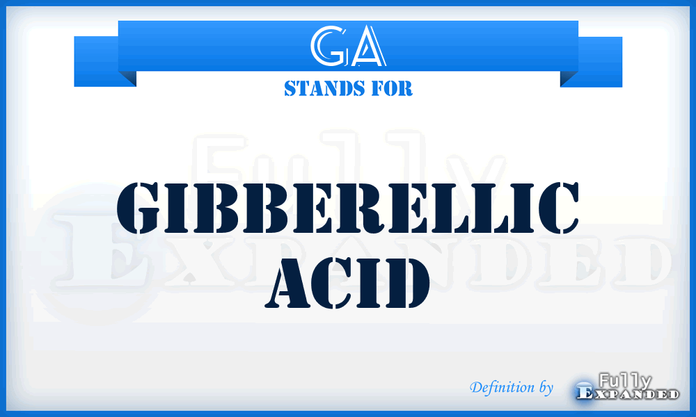 GA - Gibberellic Acid