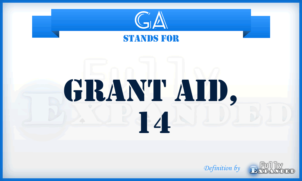 GA - grant aid, 14