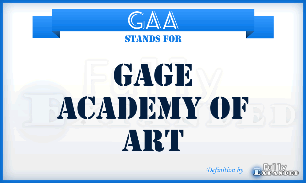 GAA - Gage Academy of Art